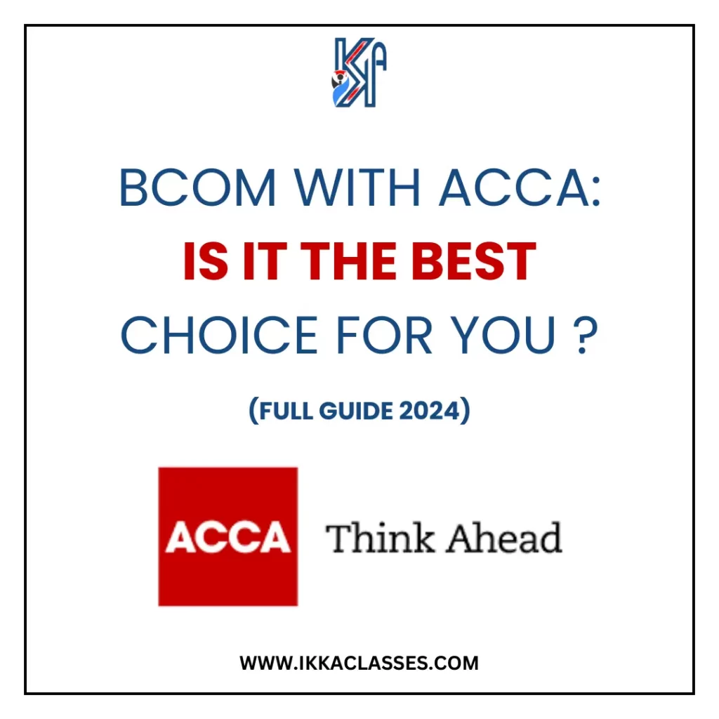 BCOM WITH ACCA: IS IT THE BEST CHOICE FOR YOU ?