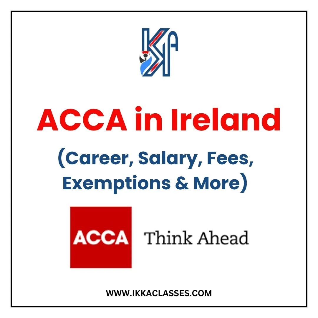 ACCA in Ireland , Salary , Jobs , Fees , Exemptions 2024